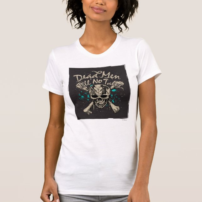 Dead Men Tell No Tales T-Shirt (Front)