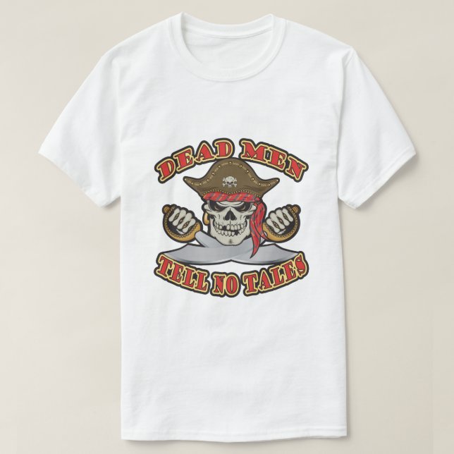 Dead Men Tell No Tales T-Shirt (Design Front)