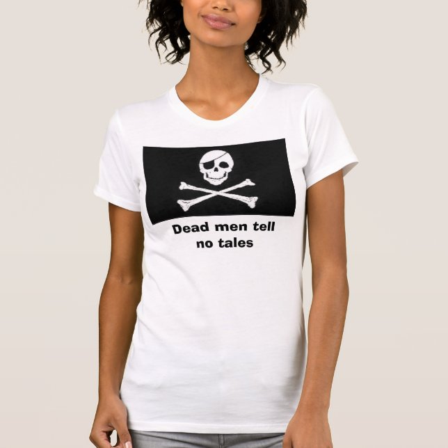 Dead men tell no tales T-Shirt (Front)