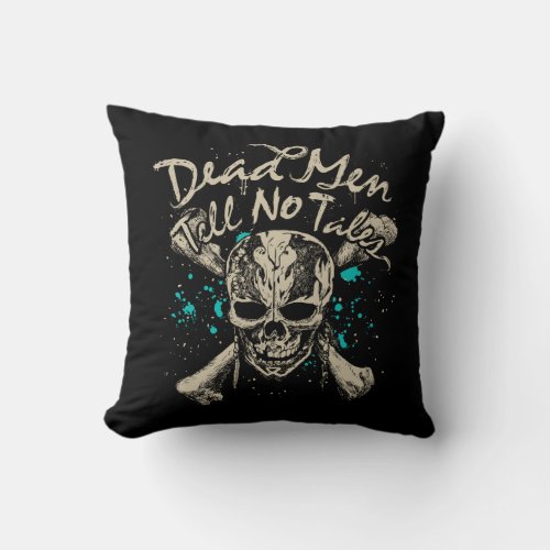 Dead Men Tell No Tales Throw Pillow