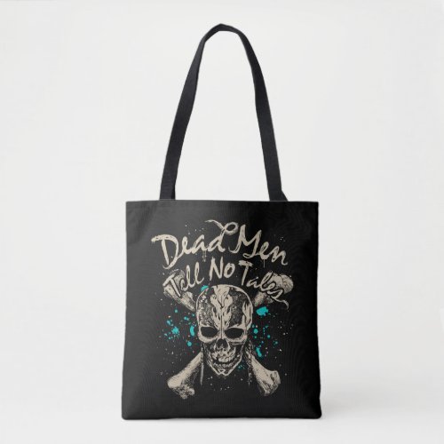 Dead Men Tell No Tales Tote Bag