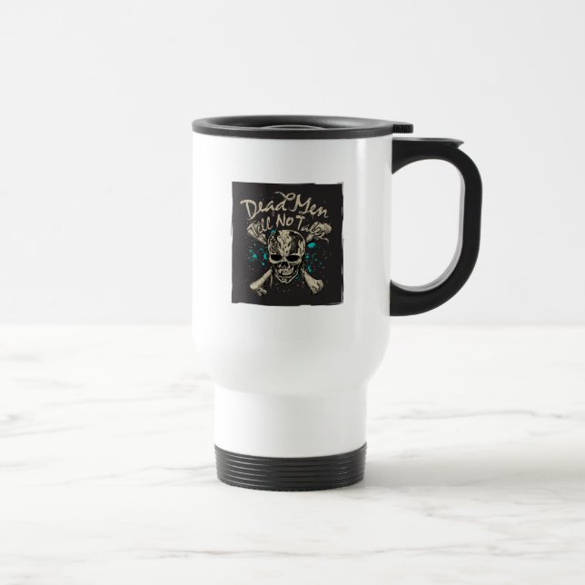 Dead Men Tell No Tales Travel Mug (Right)