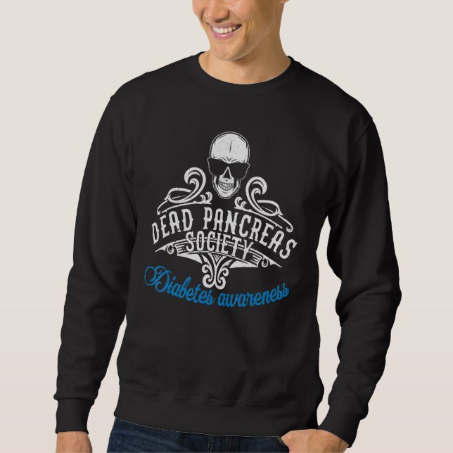 Dead Pancreas Society Diabetes Awareness Diabetic Sweatshirt (Front)
