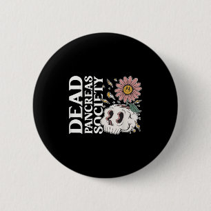 Dead Pancreas Society Diabetes Skeleton Humor Funn Button