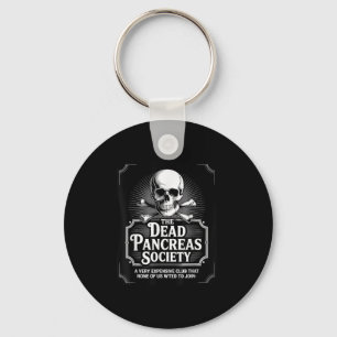 Dead Pancreas Society Shirt Skull Funny Diabetes A Keychain