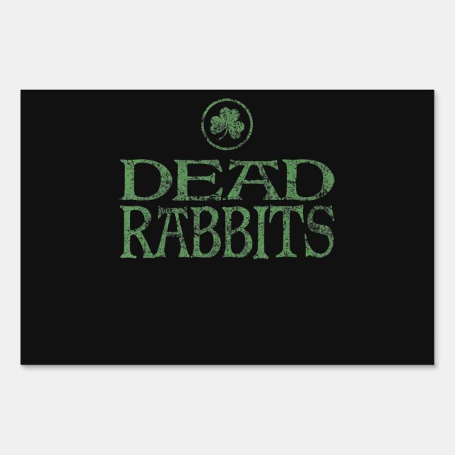 Dead Rabbits  Irish New York City Sign (Front)