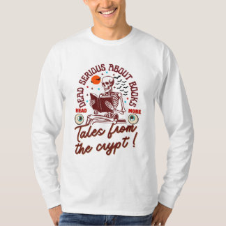 Dead Serious About Books: Tales From The Crypt T-Shirt