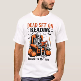 Dead Set On Reading – Skeleton Halloween Book Love T-Shirt