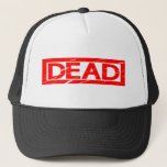 Dead Stamp Trucker Hat