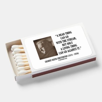 Dead Thing With Stream Living Thing Chesterton Qte Matchboxes by unfinishedpolis at Zazzle
