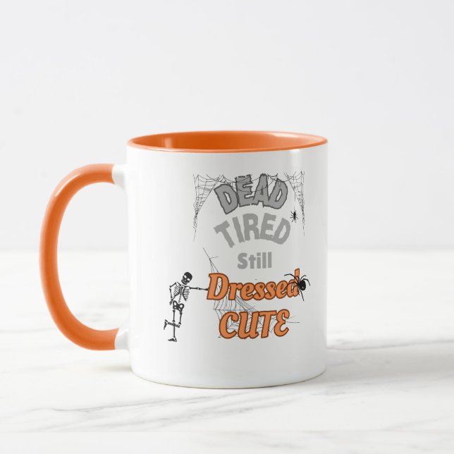 Dead Tired but Dressed Cute – Funny Relatable Mug (Left)