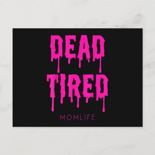 Dead Tired Dripping Blood Mom Life _ Funny Hallowe Postcard