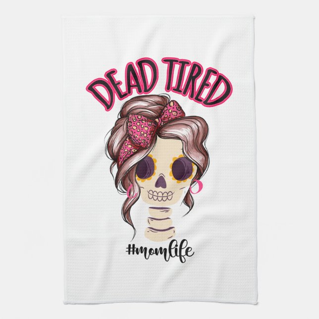 Dead Tired Mom Life Skeleton Messy Bun Bandana Kitchen Towel (Vertical)
