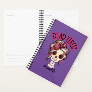 Dead Tired Mom Life Skeleton Messy Bun Bandana Planner