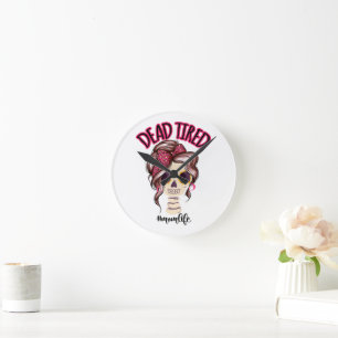Dead Tired Mom Life Skeleton Messy Bun Bandana Round Clock