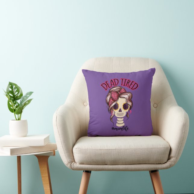 Dead Tired Mom Life Skeleton Messy Bun Bandana Throw Pillow (Chair)