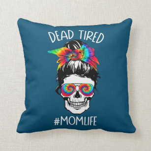 Dead Tired Mom Life Tie Dye Skull Sunglasses Throw Pillow