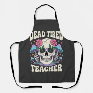 Dead Tired Teacher Skull Mushroom Halloween Graphi Apron