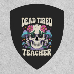 Dead Tired Teacher Skull Mushroom Halloween Graphi Patch