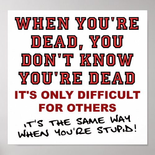 Dead vs Stupid Funny Poster