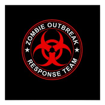 Dead Zombie Outbreak Response Team Walking Poster by Sturgils at Zazzle