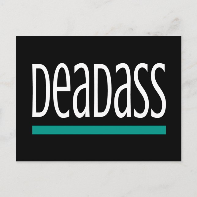 DEADASS Serious For Real Slang Gift Postcard (Front)