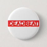 Deadbeat Stamp Button