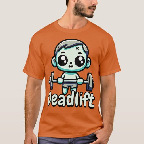 Deadlift Cute Zombie Deadlifting Pun T_Shirt