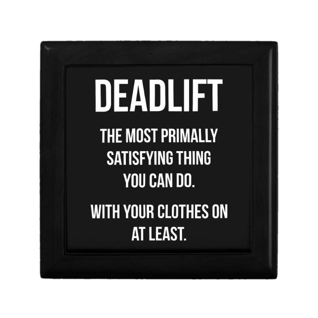 Deadlift - Funny Gym Meme - Novelty Workout Gift Box (Front)