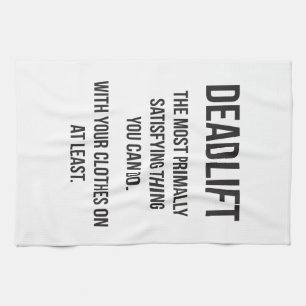 Deadlift - Funny Gym Meme - Novelty Workout Kitchen Towel