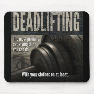 Deadlift - Funny Gym Meme - Novelty Workout Mouse Pad
