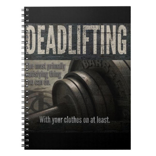 Deadlift - Funny Gym Meme - Novelty Workout Notebook (Front)