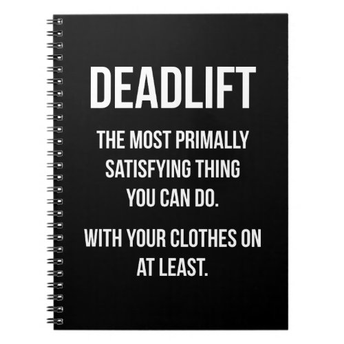 Deadlift _ Funny Gym Meme _ Novelty Workout Notebook