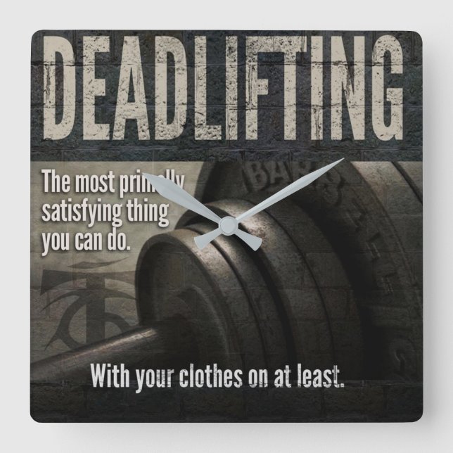 Deadlift - Funny Gym Meme - Novelty Workout Square Wall Clock (Front)