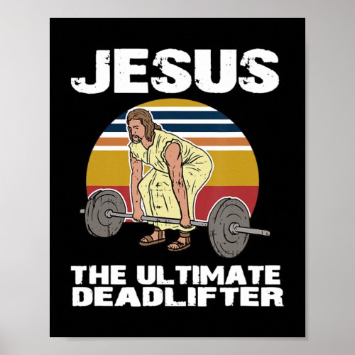 Deadlift Jesus I Christian Weightlifting Funny Wor Poster