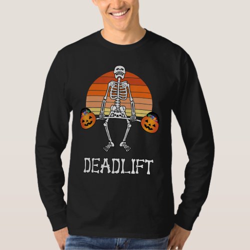 Deadlift Skeleton Weightlifting Halloween Gym Work T_Shirt