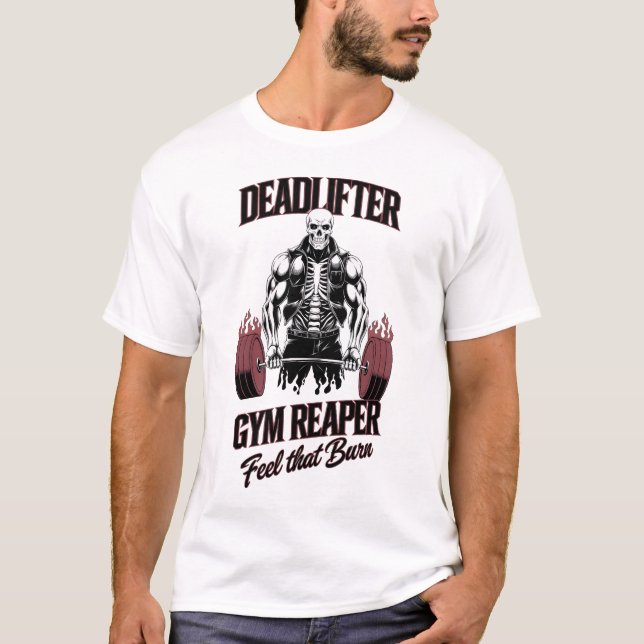 Deadlifter Gym Reaper Feel That Burn T-Shirt (Front)