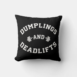 Deadlifts and Dumplings - Funny Bulking Novelty Throw Pillow