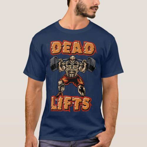 Deadlifts Skeleton Bones Halloween Deadlift  T_Shirt
