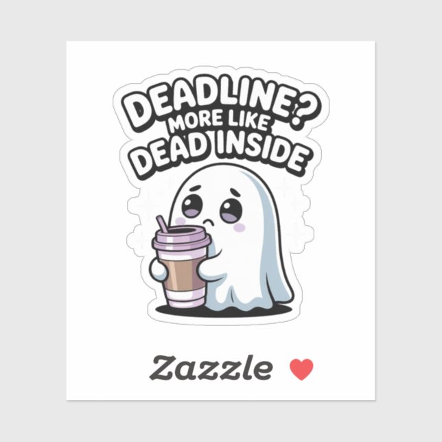 Deadline? More Like Dead Inside – Kawaii Ghost Sticker (Sheet)