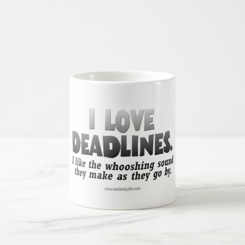 Deadlines Coffee Mug