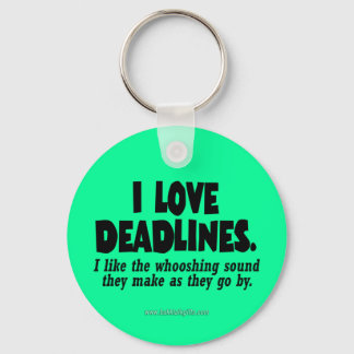 Deadlines... Keychain