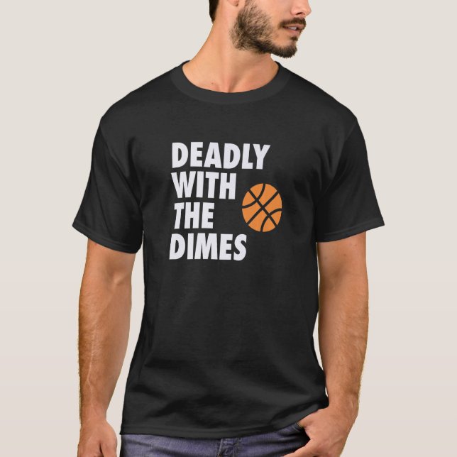 Deadly With the Dimes Hoop B-ball Design Premium T-Shirt (Front)