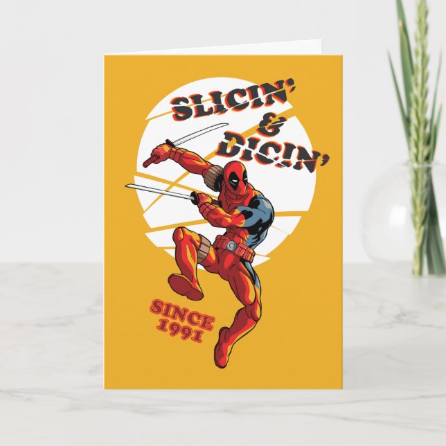 Deadpool | Slicin' & Dicin' Since 1991 Card (Front)
