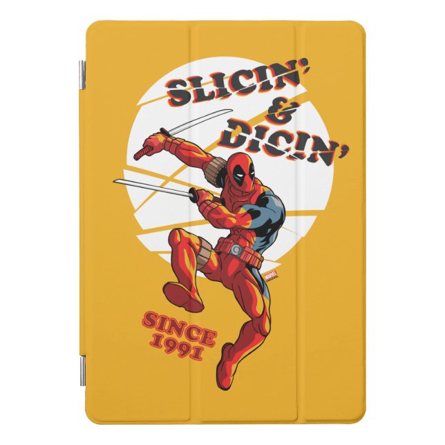 Deadpool | Slicin' & Dicin' Since 1991 iPad Pro Cover (Front)