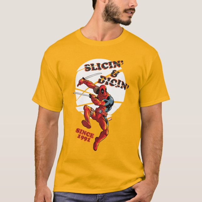 Deadpool | Slicin' & Dicin' Since 1991 T-Shirt (Front)