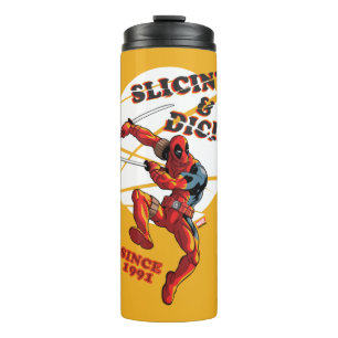 Deadpool Slicin' & Dicin' Since 1991 Thermal Tumbler