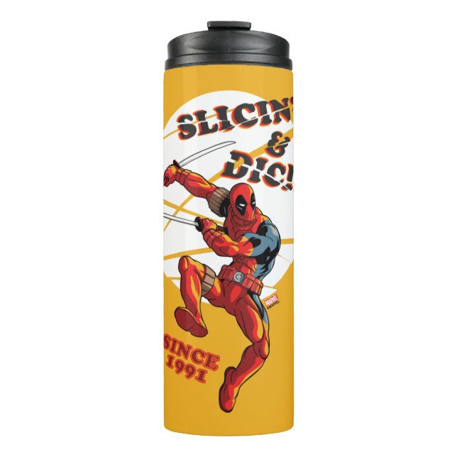 Deadpool | Slicin' & Dicin' Since 1991 Thermal Tumbler (Front)