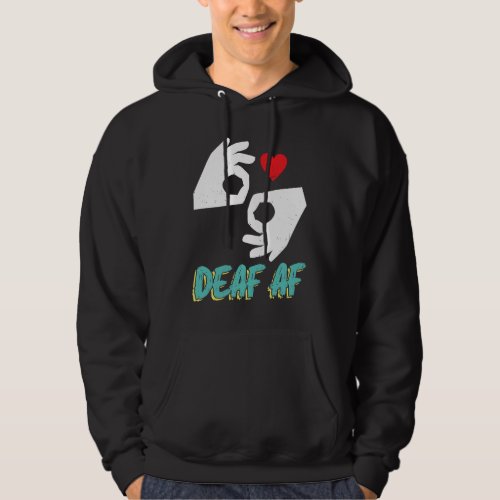 Deaf AF Asl Hoodie