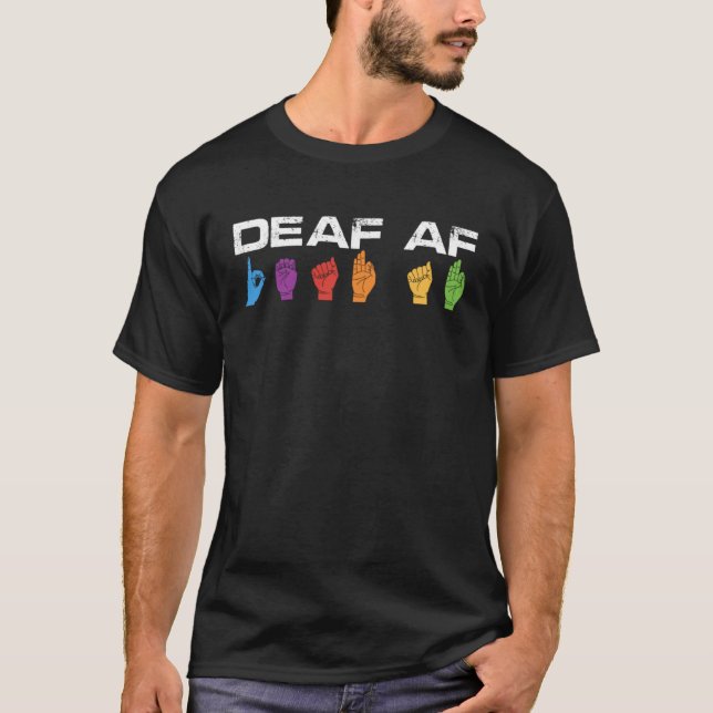 Deaf Af Deaf Pride T-Shirt (Front)